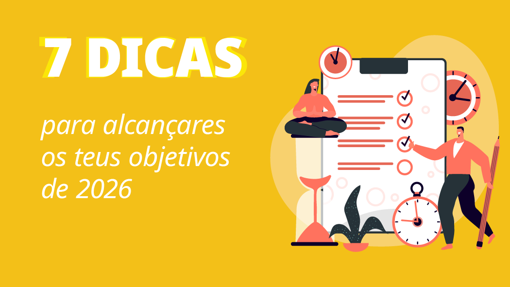 Dicas para alcançares os teus objetivos de 2026