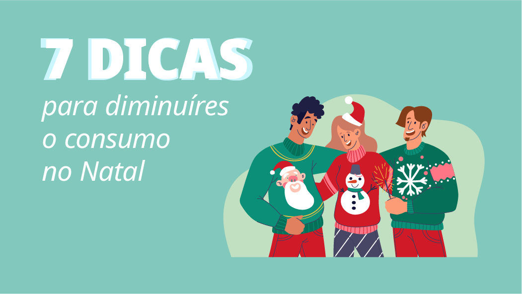 Dicas para diminuíres o consumo no Natal 