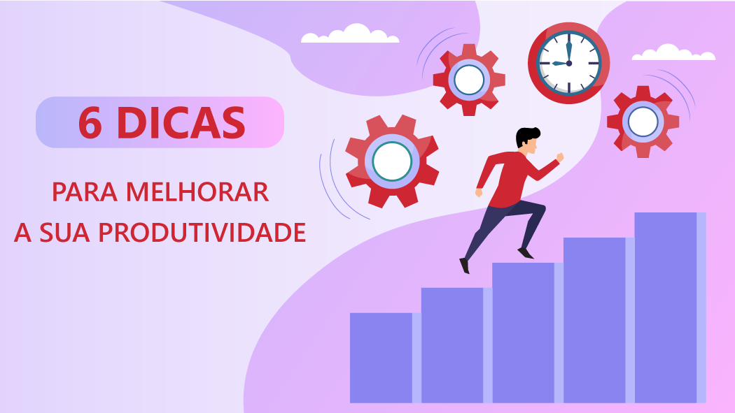 Servdebt Blog Seis Dicas Para Melhorar A Produtividade No Trabalho